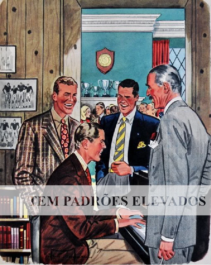 PADRÕES ELEVADOS GENTLEMAN BOM HOMEM